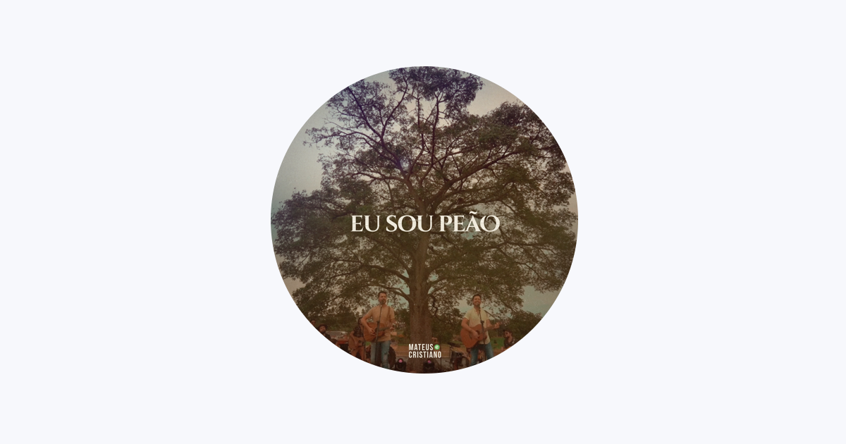 Eu Sou Peão by Mateus e Cristiano on  Music 