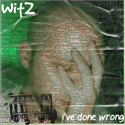 I've Done Wrong - Single