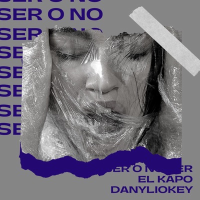 Ser o no ser (feat. Danyliokey) - Single