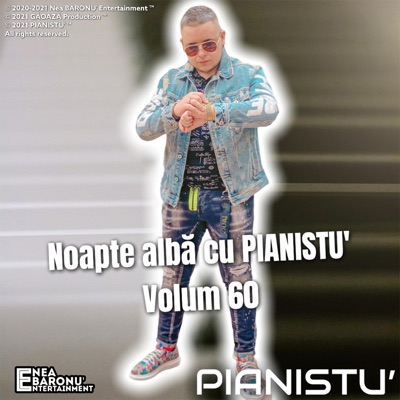 Noapte albă cu PIANISTU' - Volum 60