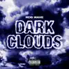 Stream & download Dark Clouds - Single