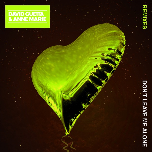 Don't Leave Me Alone (feat. Anne-Marie) [Remixes] - EP - David Guetta