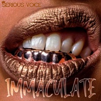 Immaculate - Single - Serious Voice