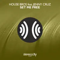 Set Me Free (House Bros Vocal) [feat. Jenny Cruz]