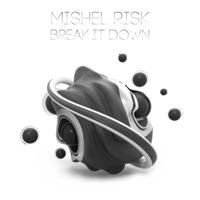 Break It Down - Single - Mishel Risk