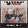 The Appearance of Power: How Masculinity is Expressed Through Aesthetics (Unabridged) - Tanner Guzy