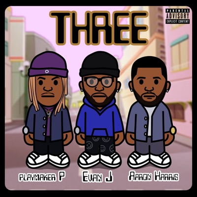 Three (feat. Aaron Harris & Playmaker P) - Single