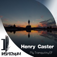 My Tranquility EP - Henry Caster