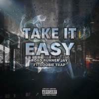 TAKE IT EASY (feat. Boobie trap) - Single - Roadrunnerjay