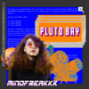 Pluto Bay - mindfreakkk