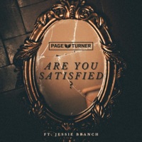 Are You Satisfied (feat. Jessie Branch) - Single - Page Turner