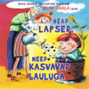 Head Lapsed, Need Kasvavad Lauluga - Eesti Raadio laululapsed