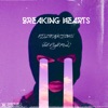 BREAKING HEARTS (feat. Flxght Rxsk) - Single