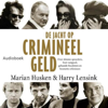 De jacht op crimineel geld - Marian Husken & Harry Lensink