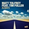 Always - Matt Tolfrey & Tim Fuller lyrics