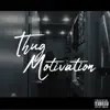 Stream & download Thug Motivation - Single