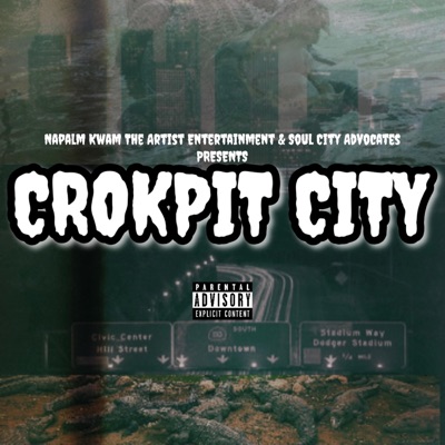 Crokpit City (feat. Moto One & Napalm Kwam)