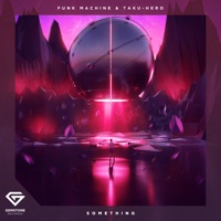 Something - Single - Funk Machine & TAKU-HERO