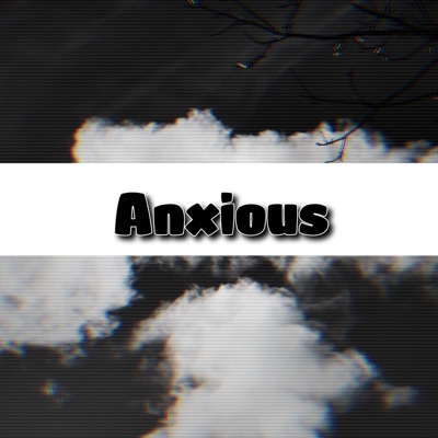 Anxious - Single