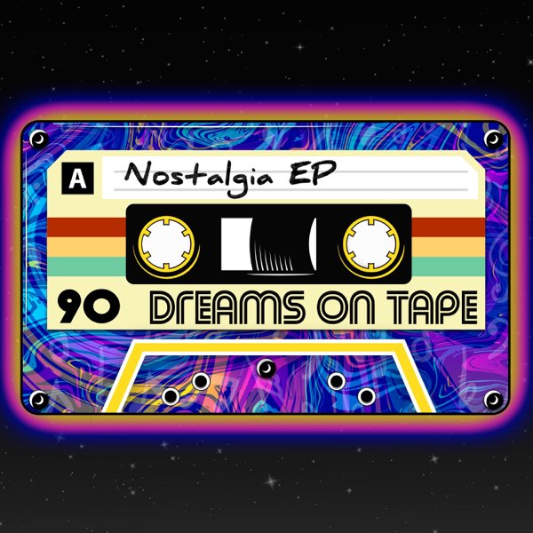 Dream Tape - EP by Nostalgiaisfun