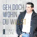 Geh Doch Wohin Du Willst