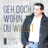 Geh doch wohin du willst
