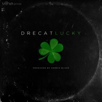 Lucky (feat. DreCat) - Single - Dennis Blaze