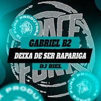 Deixa de Ser Rapariga - Single - Gabriel B2