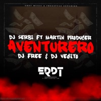 Aventurero (feat. Martin Producer, DJ Free & DJ Vegito) - Single - Dj Serbi