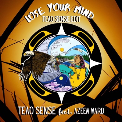 Lose Your Mind (feat. Azeem Ward) [Teao Sense Edit] - Single