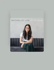 Rachelle Luk सुनें, म्यूज़िक वीडियो देखें, बायो पढ़ें, दौरे की तारीखें और बहुत कुछ देखें!