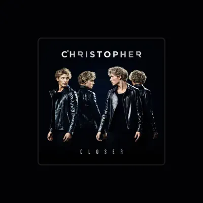 Listen to Christopher, watch music videos, read bio, see tour dates & more!