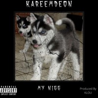 My Nigg - Single - KareemDeon