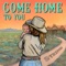 Come Home To You (Stripped) - Ian Munsick lyrics