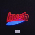 Hush - Single