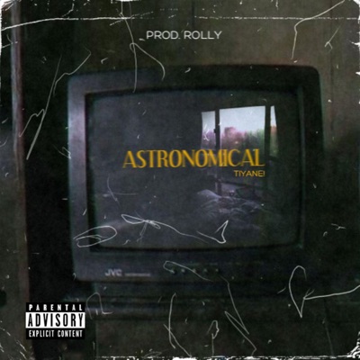Astronomical (feat. Tiyane!) - Single