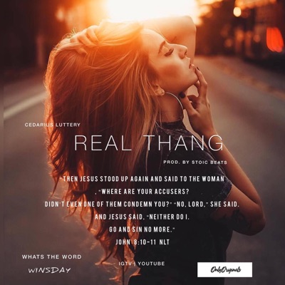 What's the Word WINSDAY: S1EP3 "REAL THANG"  John 8:10-11 - Single