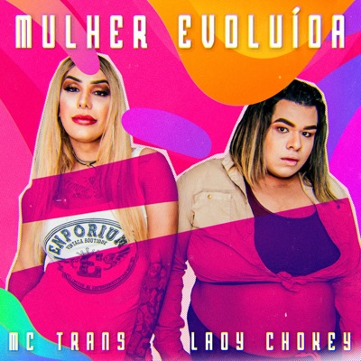 Mulher Evoluída (feat. Lady Chokey) - Single