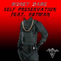 Self Preservation (feat. 98twan) - Single - Money Dame