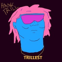 Hank Trill Mixtape - EP - Hank Trill