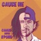 Cause He (feat. Spose) - Caazi lyrics