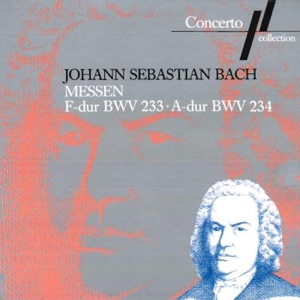 J. S. Bach: Mass in F Major, BWV 233 & Mass in A Major, BWV 234