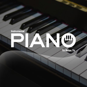 Instrumental Piano To Relax To