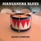 Manzanera Blues - Elson Complex lyrics