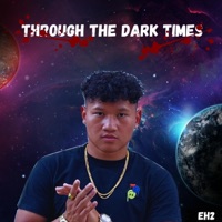 Through the Dark Times - Single - Eh2