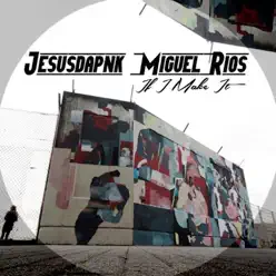 If I Make It - Single - Miguel Ríos If I Make It - Single - Miguel Ríos