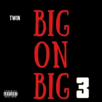 Big on Big 3 - Single - TWIN AG