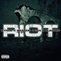 RIOT (feat. BYNOE & BLESSED) - Single - Brando Dean