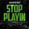 Stop Playin - Single