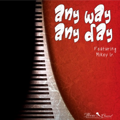 Anyway Anyday (feat. Mikey G) - Single